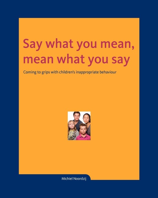 Say what you mean, mean what you say