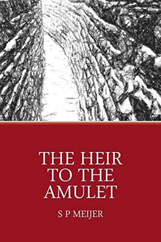 The Heir to the Amulet - Teen Adventures in a New World
