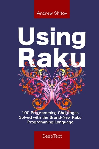 Using Raku 100 Programming Challenges Solved in the Raku Programming Language
