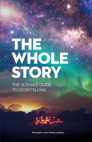 The Whole Story The Ultimate Guide to Storytelling