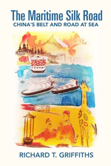 The Maritime Silk Road: Chinas Belt and Road at Sea