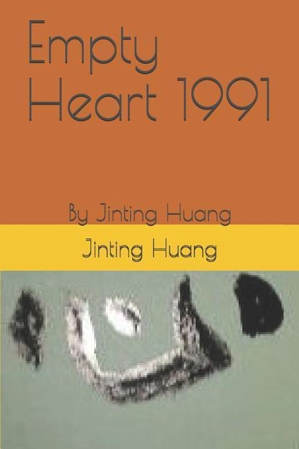 Empty Heart 1991: By Jinting Huang