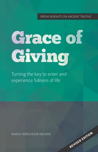 Grace of Giving Turning the Key to Enter and Experience Fullness of Life