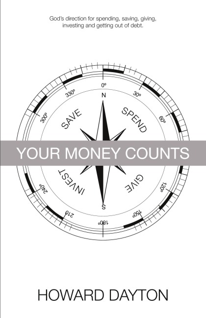 Your Money Counts: Gods direction for spending, saving, giving, investing and getting out of debt.