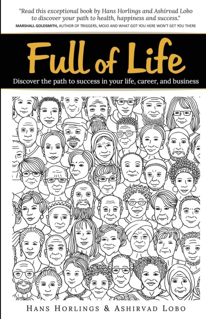 Full Of Life: Discover the path to success in your life, career, and business