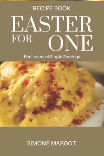 Easter for One For Lovers of Single Servings