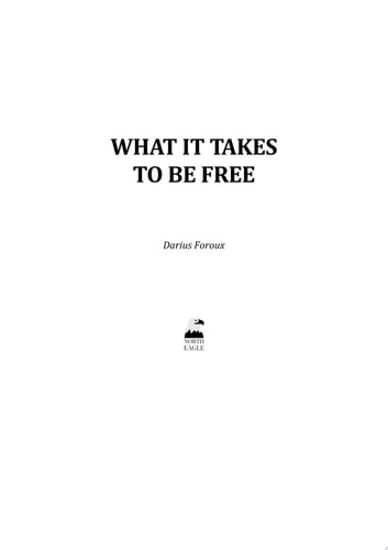 What It Takes To Be Free