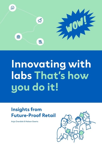 Innovating with labs. That's how you do it!: Insights from Future-Proof Retail