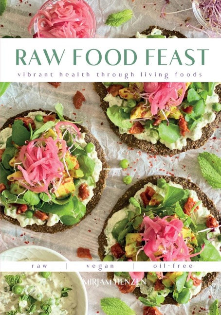 Raw Food Feast: Vibrant Health Through Living Foods