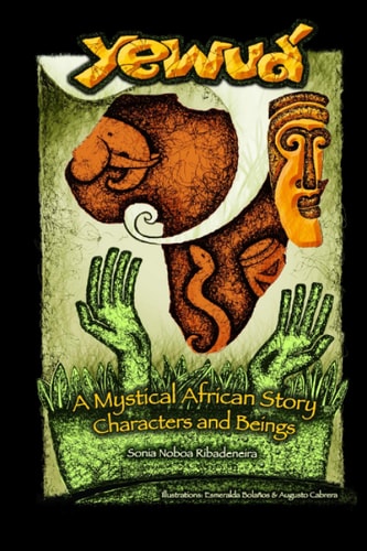 Yewuá A Mystical African Story: Characters and Beings