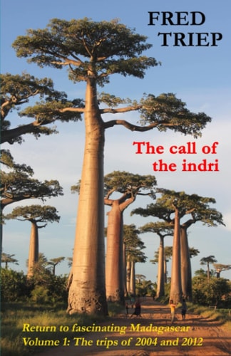 The Call of the Indri, Volume 1 Return to Fascinating Madagascar