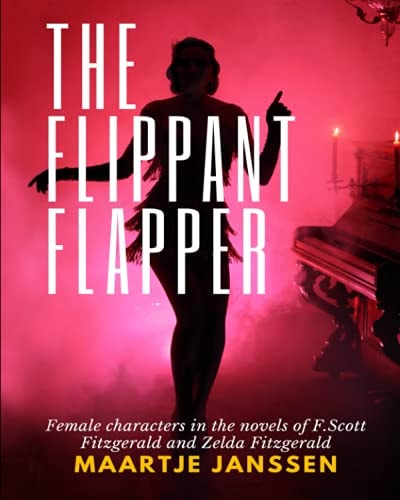 The Flippant Flapper Female Characters in the Novvels of F.Scott Fitzgerald and Zelda Fitzgerald