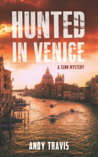 Hunted in Venice: A Senn Mystery (Senn Mysteries)