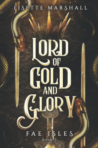 Lord of Gold and Glory A Steamy Fae Fantasy Romance