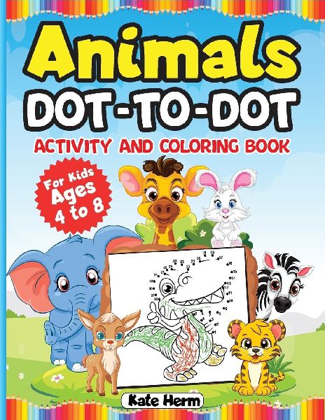 Animals Dot-to-Dot Activity Book and Coloring Book for Kids Ages 4 to 8: 100 Cute Animals, Connect the dots and Practice Number Tracing 1 to 10 on each page
