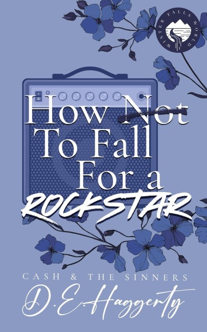 How to Fall For a Rockstar: a single mom, grumpy sunshine, small town, rockstar romantic comedy