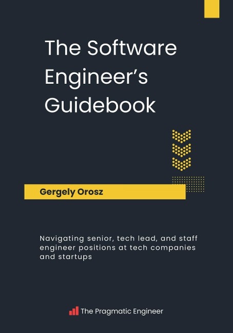 The Software Engineer's Guidebook