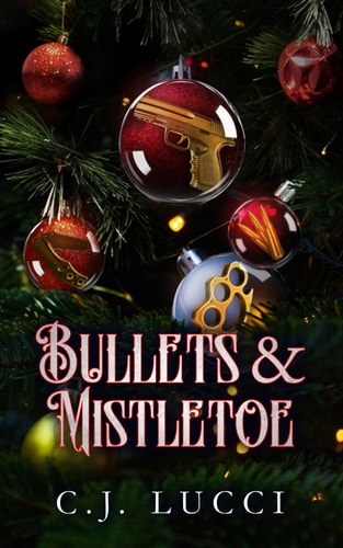Bullets & Mistletoe A Why Choose Holiday Novella