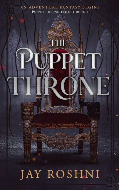 The Puppet Throne: An Adventure Fantasy Begins