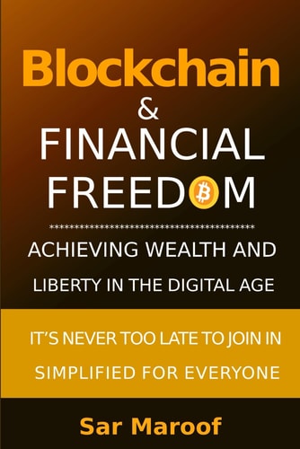 Blockchain & Financial Freedom Achieving Wealth and Liberty in the Digital Age