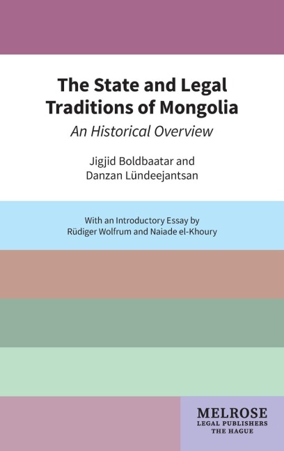 The State and Legal Traditions of Mongolia: An Historical Overview
