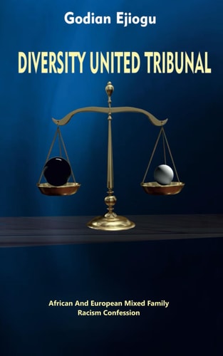 Diversity United Tribunal African And European Mixed Family Racism Confession