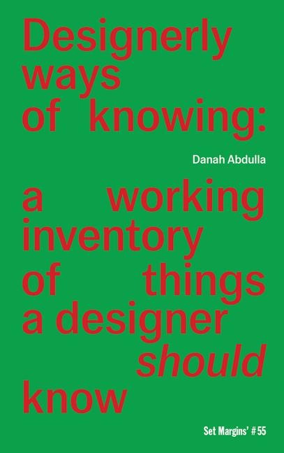 Designerly ways of knowing: a working inventory of things a designer should know