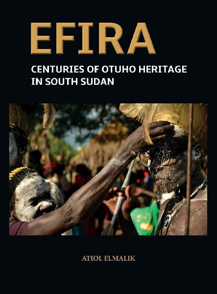 Efira: Centuries of Otuho Heritage in South Sudan
