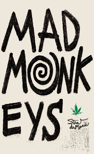 Mad Monkeys: A Darkly Funny Novel