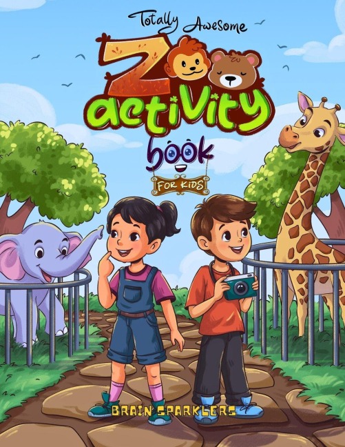 Totally Awesome Zoo Activity Book for Kids: Animal Puzzles, Brain Games, Word Searches, and Exciting Mazes for Young Learners