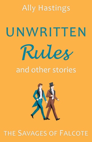 Unwritten Rules and Other Stories A Falcote Collection