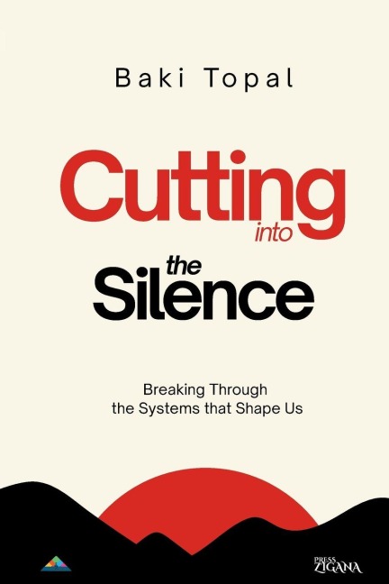 Cutting into the silence: Breaking through the systems that shape us