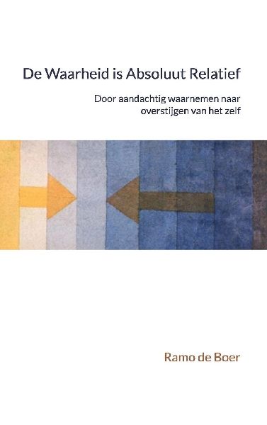 DE Waarheid Is Absoluut Relatief