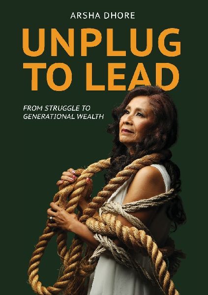 Unplug to Lead: From struggle to generational wealth
