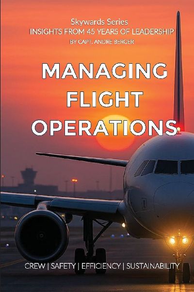 Managing Flight Operations: CREW | SAFETY | EFFICIENCY | SUSTAINABILITY