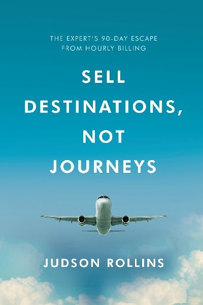 Sell Destinations, Not Journeys
