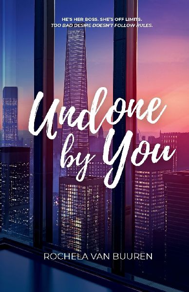 Undone by You: A forbidden office romance