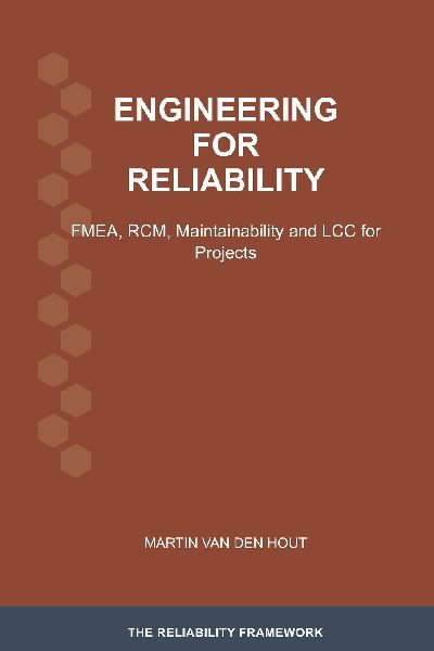 Engineering for Reliability: FMEA, RCM, Maintainability and LCC for Projects
