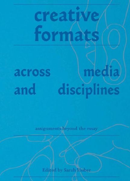 Creative Formats Across Media and Disciplines