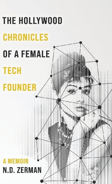 The Hollywood Chronicles Of A Female Tech Founder