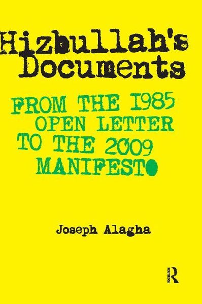 Hizbullah's Documents: From the 1985 Open Letter to the 2009 Manifesto