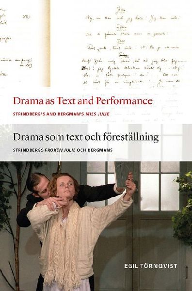 Drama as Text and Performance: Strindberg's and Bergman's Miss Julie