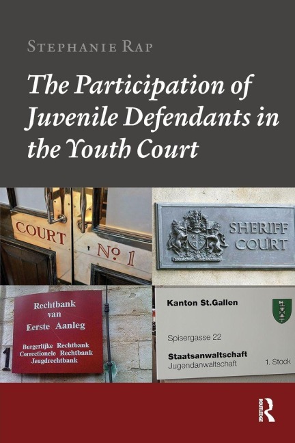 The Participation of Juvenile Defendants in the Youth Court: A Comparative Study of Juvenile Justice Procedures in Europe
