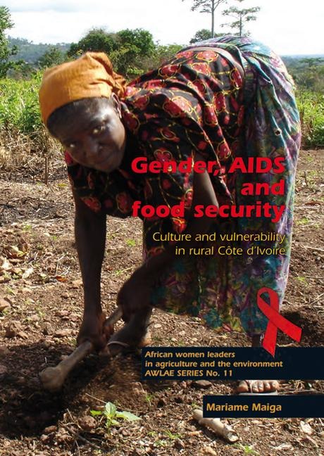 Gender, AIDS and Food Security: Culture and Vulnerability in Rural Cote d'Ivoire