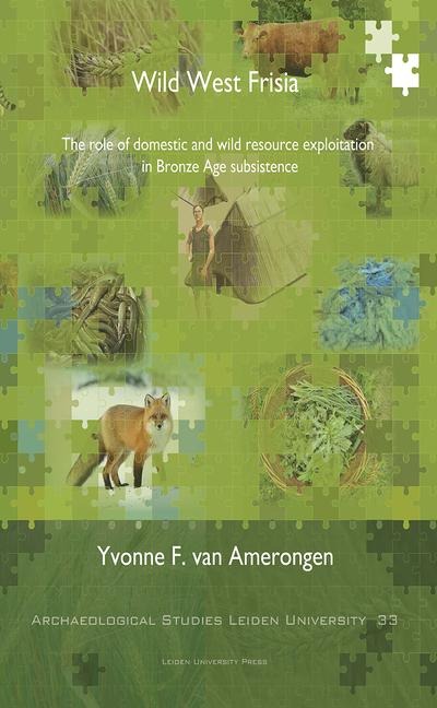Wild West Frisia: The Role of Domestic and Wild Resource Exploitation in Bronze Age Subsistence
