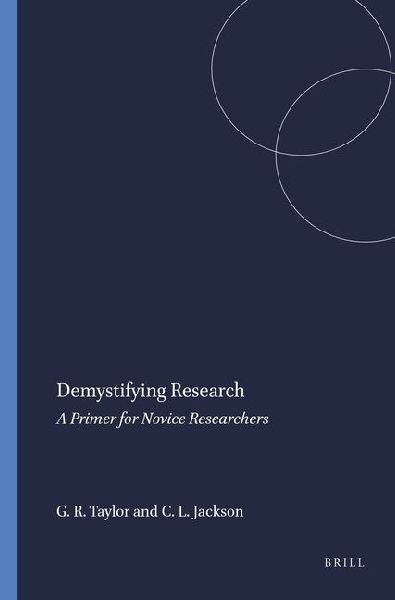 Demystifying Research: A Primer for Novice Researchers