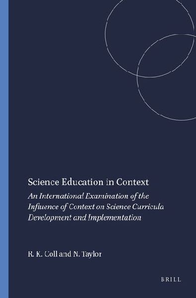 Science Education in Context: An International Examination of the Influence of Context on Science Curricula Development and Implementation