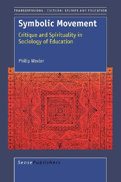 Symbolic Movement: Critique and Spirituality in Sociology of Education