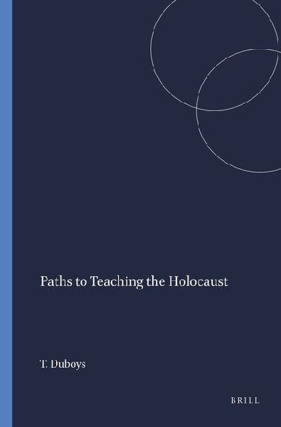 Paths to Teaching the Holocaust
