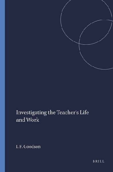Investigating the Teacher's Life and Work